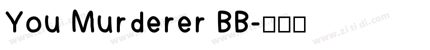 You Murderer BB字体转换